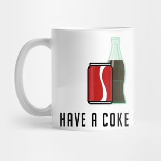 have a coke day Mug